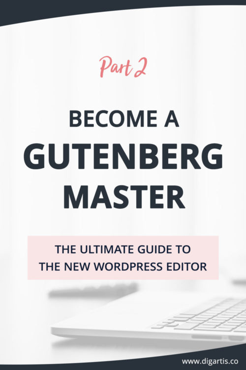 Become a Gutenberg master - part 2