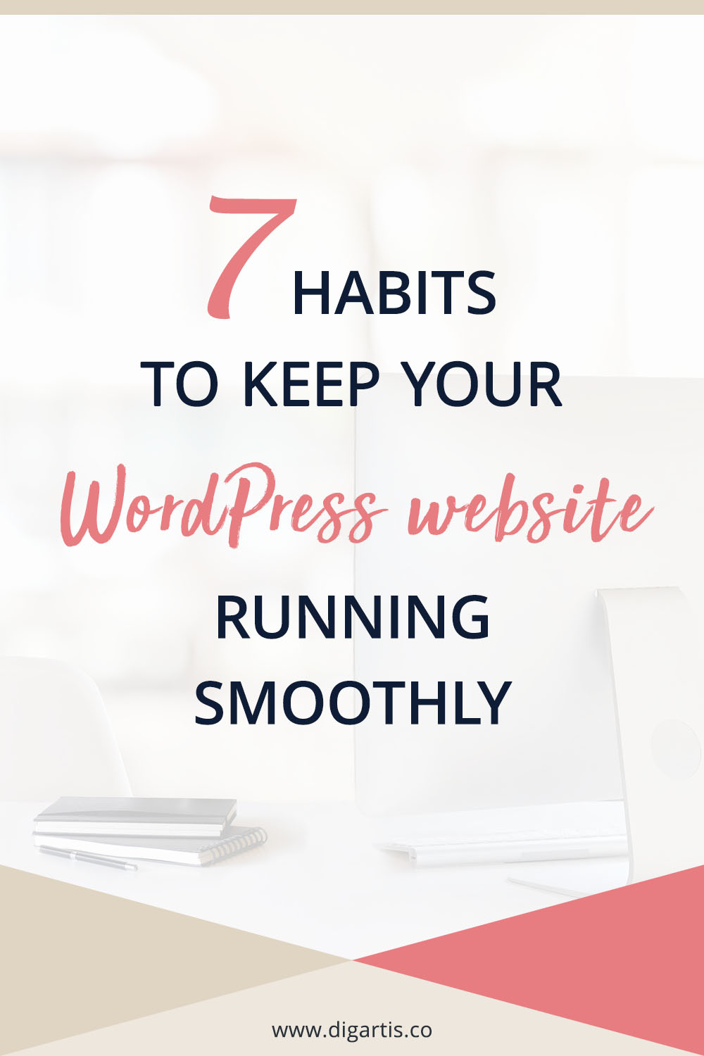 7 habits to keep your WordPress website running smoothly